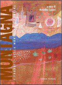 Montagna. I prodotti della montagna vicentina - Amedeo Sandri - copertina