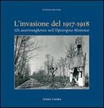 Invasione del 1917-1918. Gli austrungheresi nell'opitergino-mottense