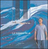 La habana vieja. Con CD Audio - Carlo Antiga - copertina
