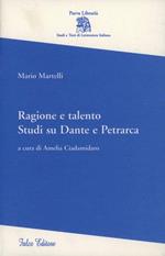 Ragione e talento. Studi su Dante e Petrarca