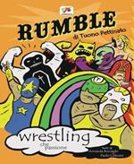 Rumble. Wrestling che passione