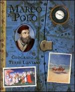 Marco Polo. Geografo di terre lontane