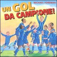 Un goal da campione! - Michael Foreman - copertina