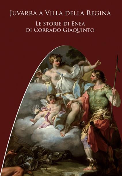 Juvarra a Villa della Regina. Le storie di Enea di Corrado Giaquinto. Ediz. illustrata - copertina