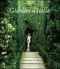 Giardini d'Italia. Ediz. illustrata - Georgina Masson - copertina