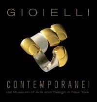 Gioielli contemporanei dal Museum of Arts and Design di New York. Ediz. illustrata - Ursula Ilse-Neuman - copertina