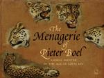 The menagerie of Pieter Boel. Animal painter in the age of Louis XIV
