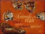 Animali reali. Lo zoo di Luigi XIV nei dipinti di Pieter Boel