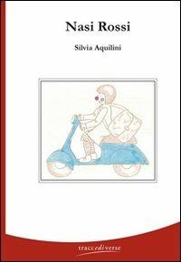 Nasi rossi - Silvia Aquilini - copertina