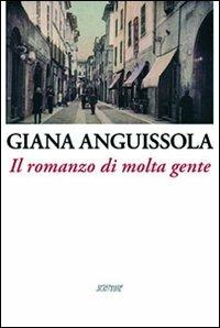 Il romanzo di molta gente - Giana Anguissola - copertina