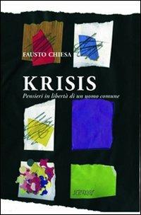Krisis. Pensieri in libertà di un uomo comune - Fausto Chiesa - copertina