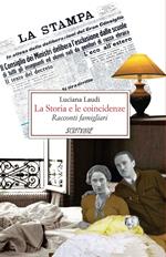 La storia e le coincidenze. Racconti famigliari