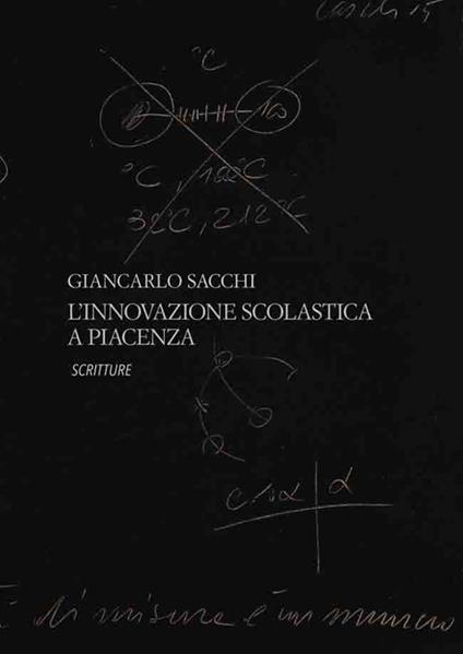 L' innovazione scolastica a Piacenza - Gian Carlo Sacchi - copertina