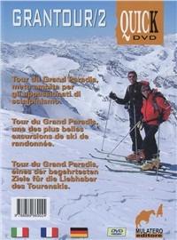 Grantour. Ediz. italiana, tedesca e francese. Con DVD. Vol. 2: Tour du Grand Paradis, meta ambita per gli appassionati di scialpinismo - copertina