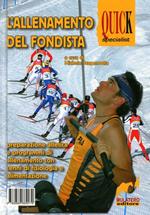 L'allenamento del fondista. Preparazione atletica e programmi dell'allenamento con cenni di fisiologia e alimentazione. Ediz. italiana