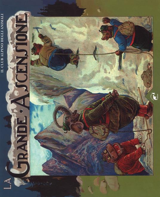 La grande ascensione. Il club alpino degli animali. Ediz. a colori - Clifton Bingham - copertina