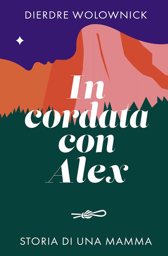 In cordata con Alex. Storia di una mamma - Dierdre Wolownick - copertina