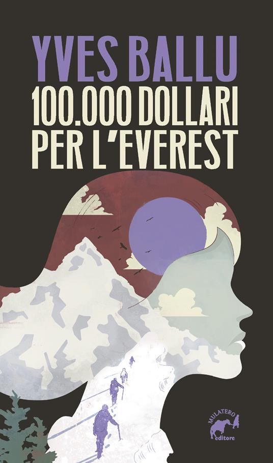 100.000 dollari per l'Everest - Yves Ballu - copertina