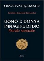 Uomo e donna immagine di Dio. Morale sessuale