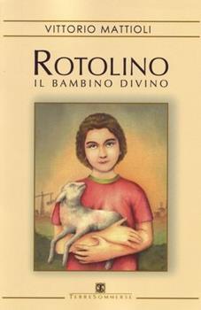 Libro Rotolino. Il bambino divino Vittorio Mattioli