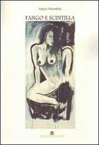 Fango e scintilla - Angelo Palombini - copertina