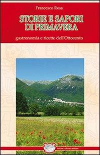 Storie e sapori di primavera. Gastronomia e ricette dell'Ottocento - Francesco Rosa - copertina