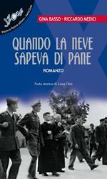 Quando la neve sapeva di pane