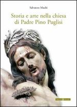 Storia e arte nella chiesa di padre Pino Puglisi