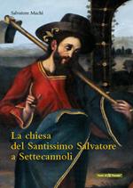 La chiesa del Santissimo Salvatore a Settecannoli