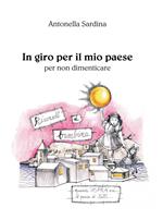 In giro per il mio paese. Per non dimenticare