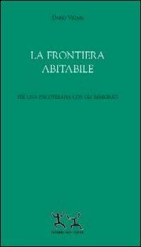 La frontiera abitabile. Per una psicoterapia con gli immigrati - Dario Vicari - copertina