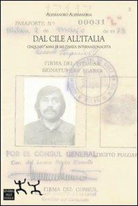 Dal Cile all'Italia. Cinquant'anni di militanza internazionalista - Alessandro Alessandria - copertina