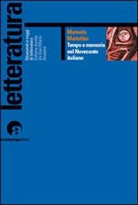 Tempo e memoria nel Novecento italiano - Manuela Martellini - copertina