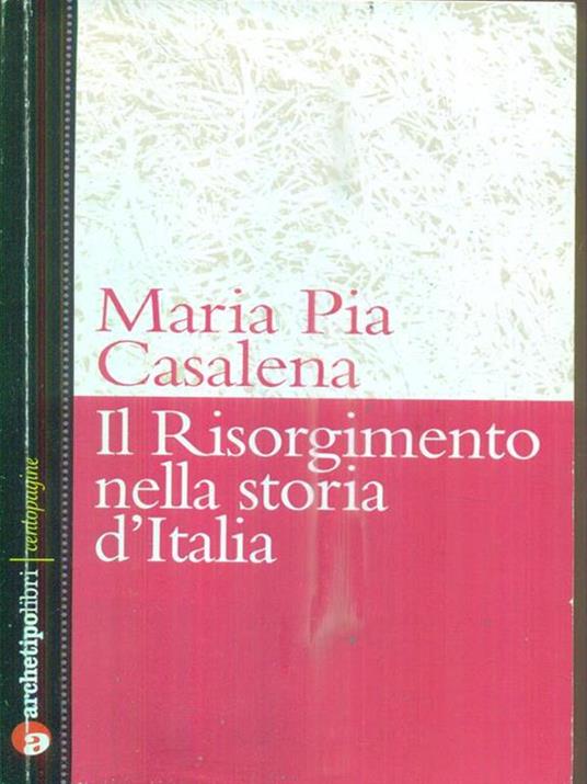 Il Risorgimento e la storia d'Italia - M. Pia Casalena - copertina