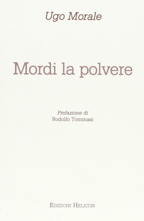 Mordi la polvere - Ugo Morale - copertina