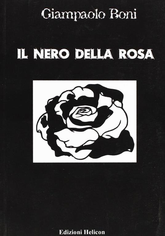 Il nero della rosa - Giampaolo Boni - copertina