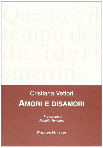 Amori e disamori - Cristiana Vettori - copertina