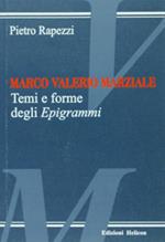 Marco Valerio Marziale. Temi e forme degli epigrammi