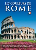 I colori di Roma. Ediz. francese