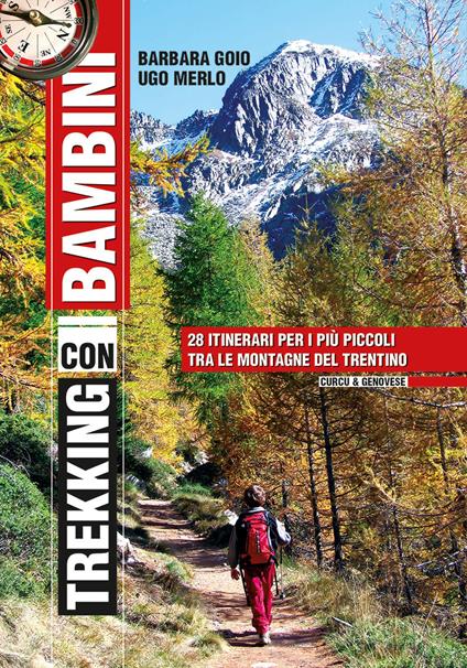 Trekking con i bambini. 28 itinerari per i più piccoli tra le montagne del Trentino - Barbara Goio,Ugo Merlo - copertina