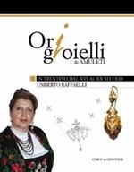 Ori, gioielli e amuleti. Ediz. illustrata
