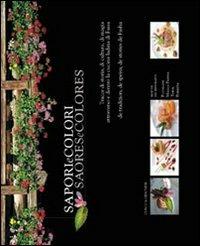 Sapori e colori-Saores e colores. Tracce di storia, di cultura, magia attraverso e dentro la cucina ladina di Fassa. Ediz. illustrata - Stefano Dellantonio,Giorgio Dal Bosco,Pierluigi Orler - copertina