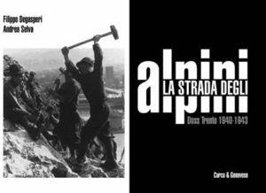 Libro La strada degli alpini. Doss Trento 1940-1943 Filippo Degasperi , Andrea Selva