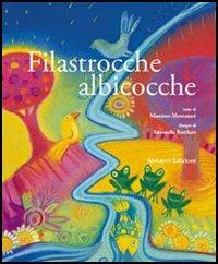 Filastrocche albicocche - Antonella Battilani,Massimo Montanari - copertina