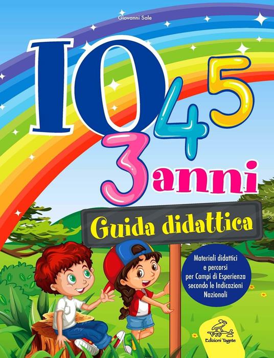 Io 3-4-5 anni guida didattica. Materiali didattici e percorsi per campi di esperienza secondo le indicazioni nazionali - Giovanni Sale - copertina