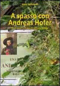 A spasso con Andreas Hofer. 35 itinerari sulle tracce dell'oste Barbon - Silvia Vernaccini - copertina