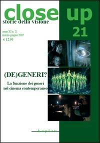 Close up. Vol. 21: (De)generi? La funzione dei generi nel cinema contemporaneo. - copertina