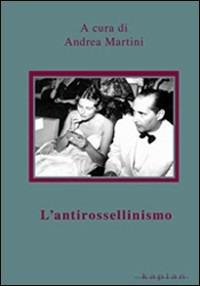 L' antirossellinismo - copertina
