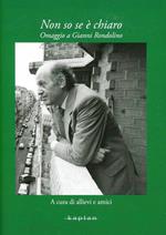 Non so se è chiaro. Omaggio a Gianni Rondolino