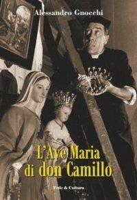 L' ave Maria di don Camillo - Alessandro Gnocchi - copertina